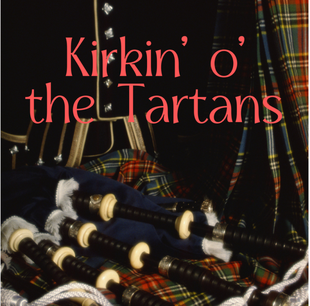10:45 AM Kirkin' of the Tartans Sunday Worship Service