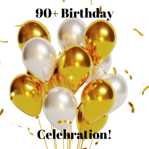 90+ Birthday Celebration